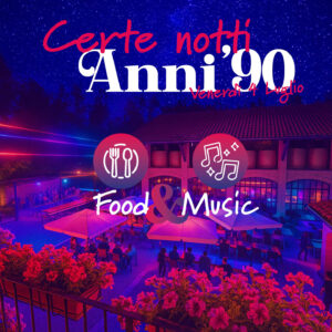 ✨CERTE NOTTI ANNI ’90 - 4 LUGLIO